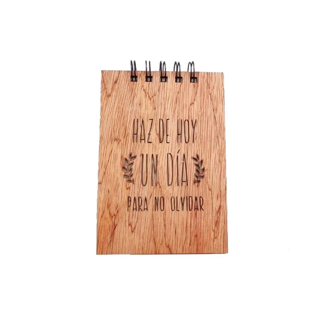 Libreta de Madera Mediana "Haz de hoy un día para no olvidar"